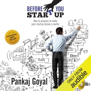 Before You Start Up : How to Prepare to Make Your Startup Dream a Reality